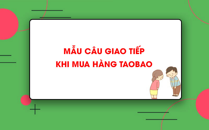 Câu giao tiếp tiếng Trung khi mua hàng Trung Quốc