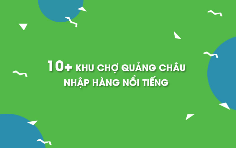 Toplist khu chợ nhập hàng Trung Quốc