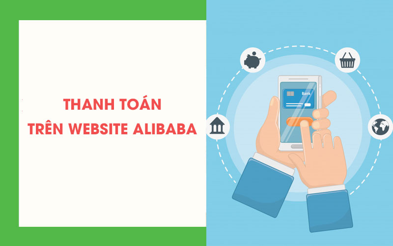 Hướng dẫn cách thanh toán trên Alibaba