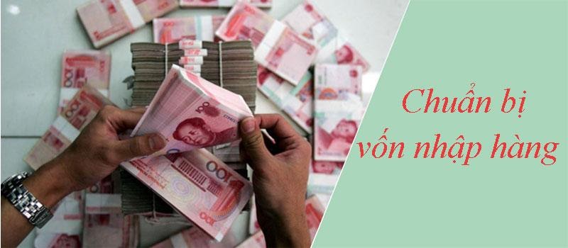Chuẩn bị nguồn vốn khi đi đánh hàng Quảng Châu