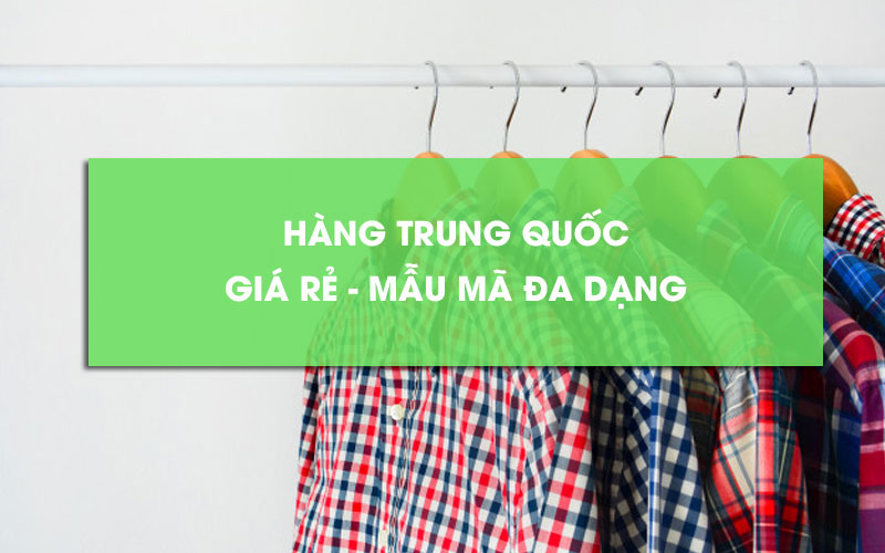 Hàng Trung Quốc giá rẻ