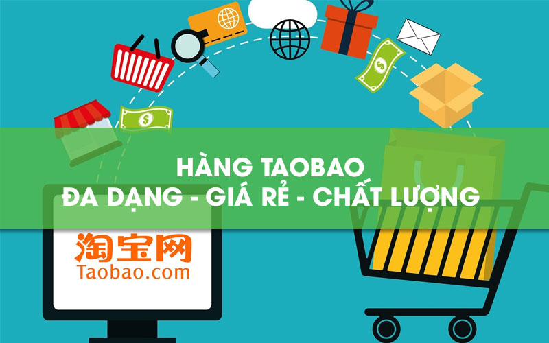 Hàng Taobao là gì - Nên hay Không nên mua hàng Taobao?