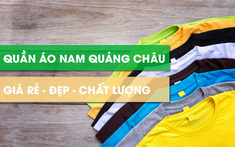 Nguồn hàng quần áo nam Quảng Châu