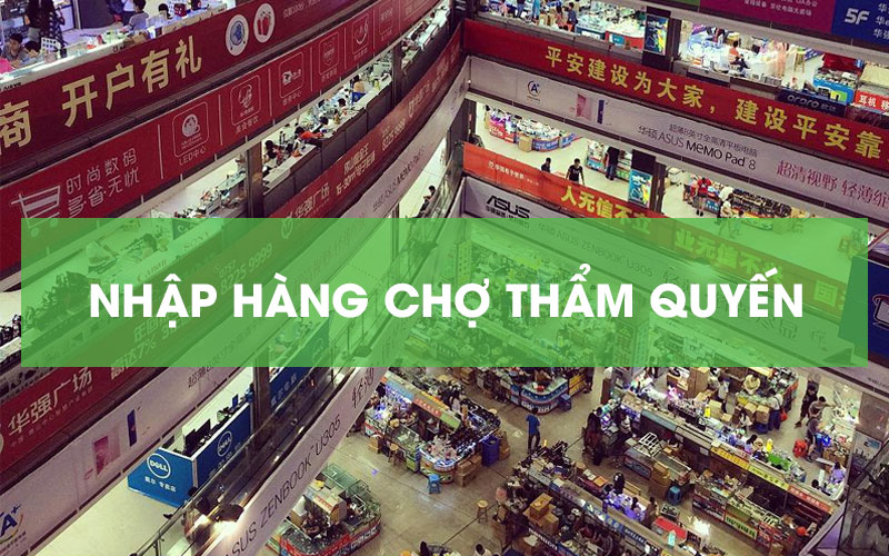 Nhập hàng Trung Quốc chợ Thẩm Quyến