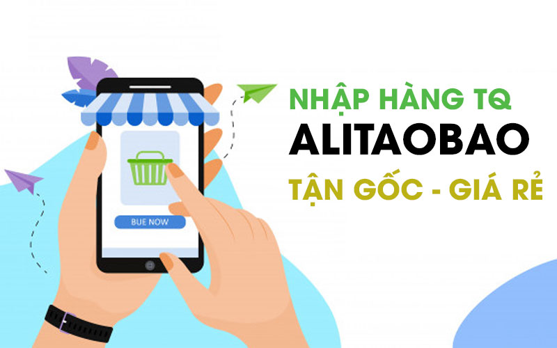 Cách mua hàng trên alitaobao Trung Quốc tận gốc, giá rẻ nhất